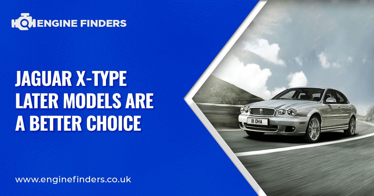 Jaguar X-Type: Later Models Are a Better Choice