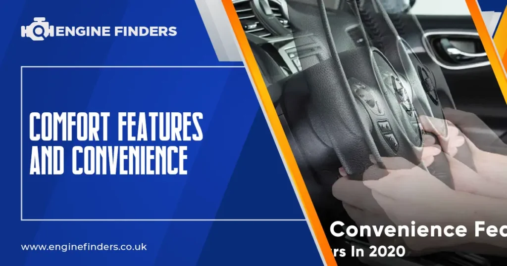 Comfort Features and Convenience