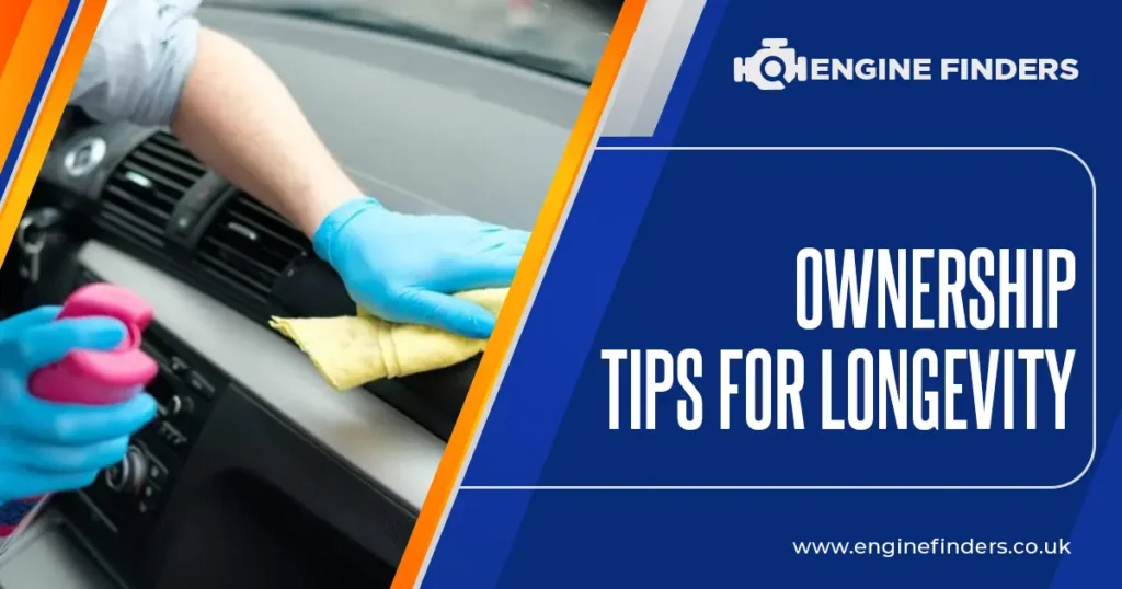 Ownership Tips for Longevity