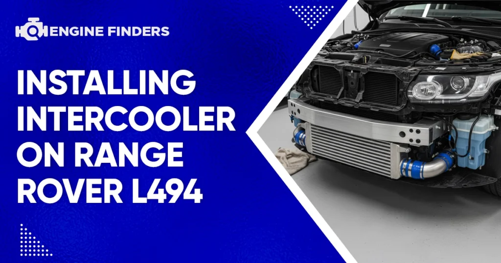 Installing High-Performance Front Mount Intercooler on Range Rover L494