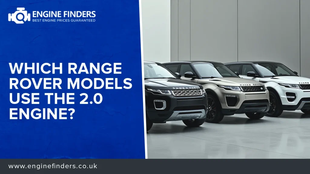 Reconditioned Range Rover 2.0 Engine for Sale (UK) | Tested & Warrantied